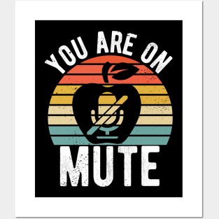 You Are On Mute you are on mute fun gift idea Posters and Art